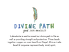 Good JuJu Bracelet - "Divine Path"